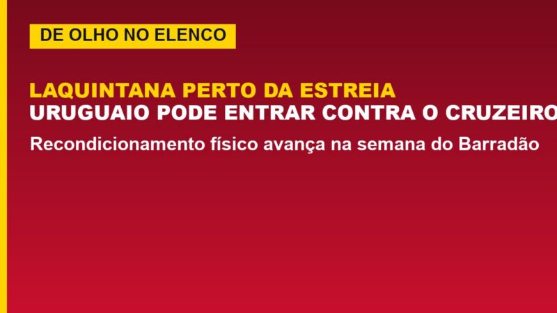 Vitória x Cruzeiro: Laquintana pode estrear; veja a situação