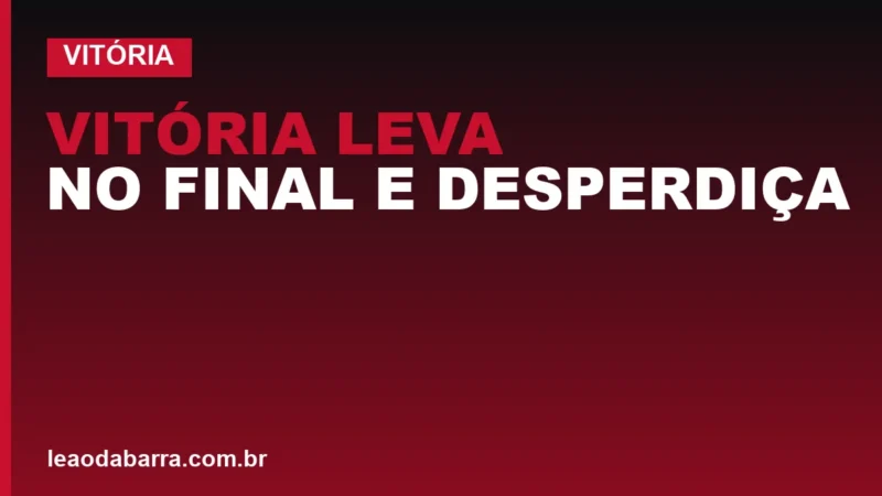 Vitória leva no final e desperdiça chance de vencer a primeira fora de casa