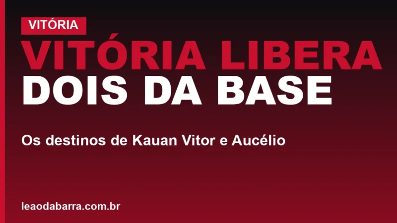 Vitória libera dois da base: os destinos de Kauan Vitor e Aucélio