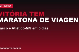 Vitória tem maratona de viagens: Vasco e Atlético-MG em 5 dias