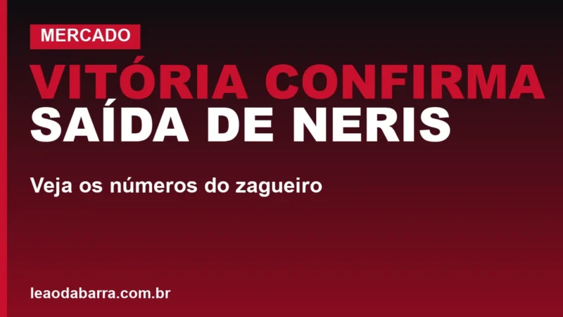 Vitória confirma saída de Neris; veja os números do zagueiro