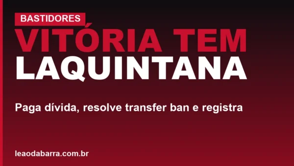 Vitória tem Laquintana: paga dívida, resolve transfer ban e registra