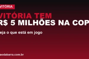 Vitória tem R$ 5 milhões na Copa do Brasil; veja o que está em jogo