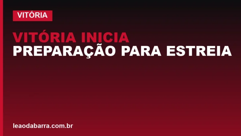 Vitória inicia preparação para estreia contra Flamengo na Copa do Brasil
