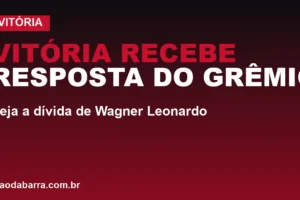 Vitória recebe resposta do Grêmio: veja a dívida de Wagner Leonardo
