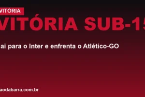 Vitória sub-15: cai para o Inter e enfrenta o Atlético-GO