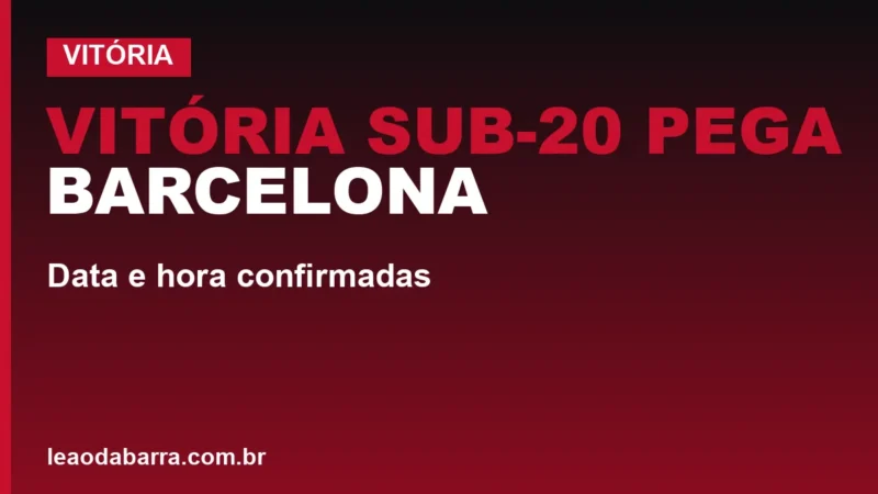 Vitória Sub-20 pega Barcelona nas quartas: data e hora confirmadas