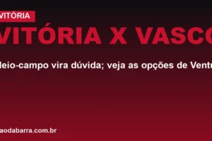 Vitória x Vasco: meio-campo vira dúvida; veja as opções de Ventura
