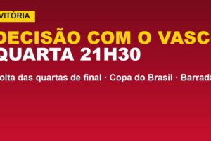 Vitória x Vasco quarta-feira: árbitro definido; veja onde assistir