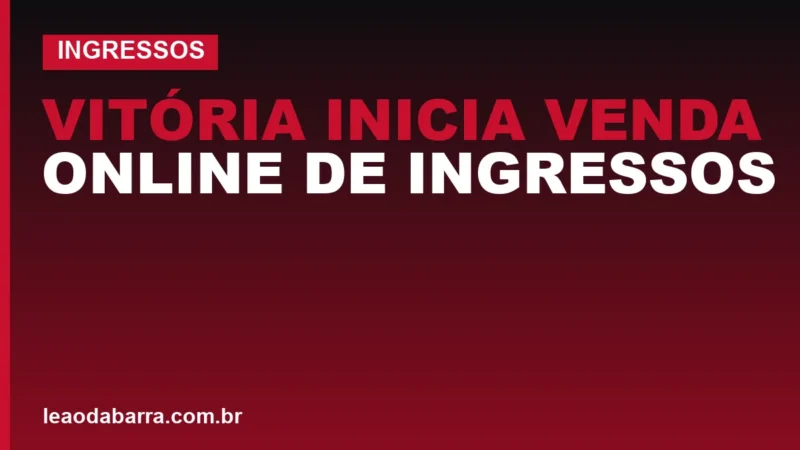 Vitória inicia venda online de ingressos para jogo contra Corinthians com preços