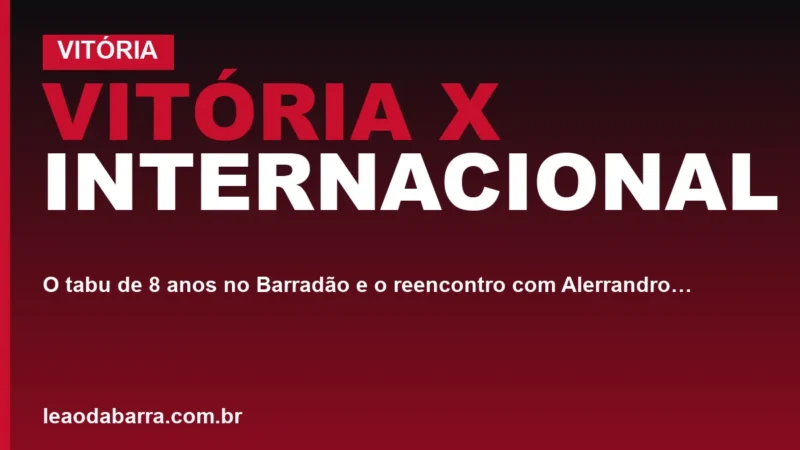 Vitória x Internacional: o tabu de 8 anos no Barradão e o reencontro com Alerrandro, ex-artilheiro do Leão