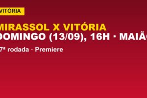 Vitória x Mirassol domingo: horário, onde assistir e o jejum fora