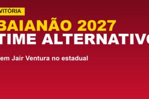 Vitória no Baianão 2027: time alternativo sem Jair; veja o que muda