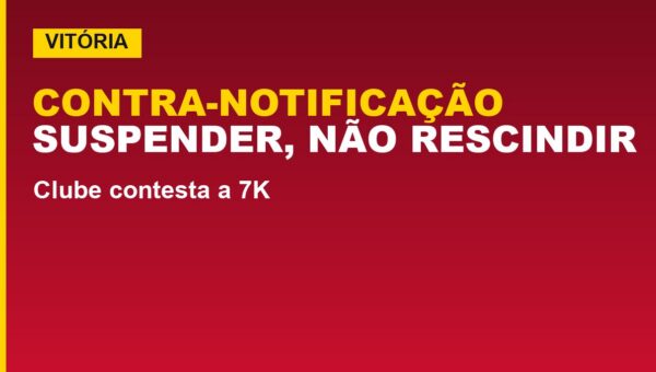 Vitória contesta rescisão da 7K: só cabe suspensão, diz Mota; veja
