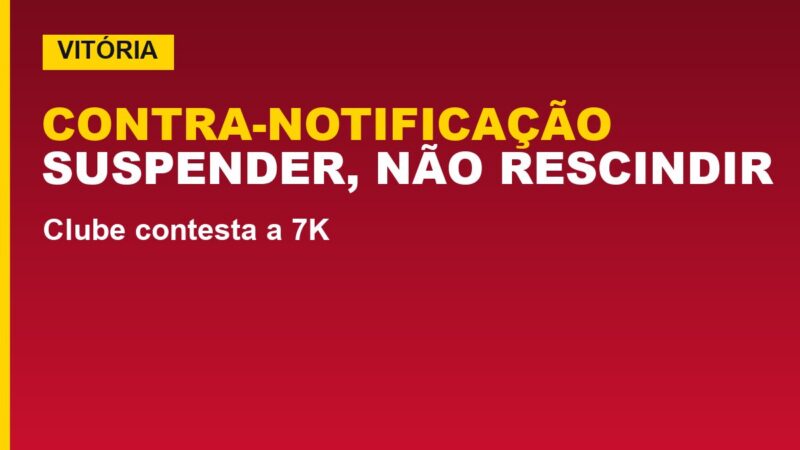 Vitória contesta rescisão da 7K: só cabe suspensão, diz Mota; veja