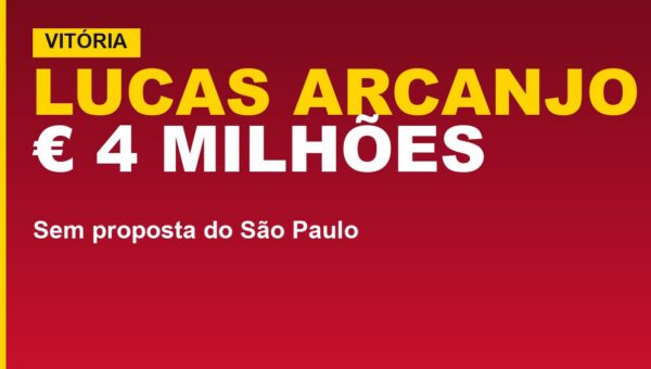 Vitória fixa preço de Arcanjo: 4 milhões de euros; veja